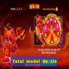 fatal model de rio claro sp